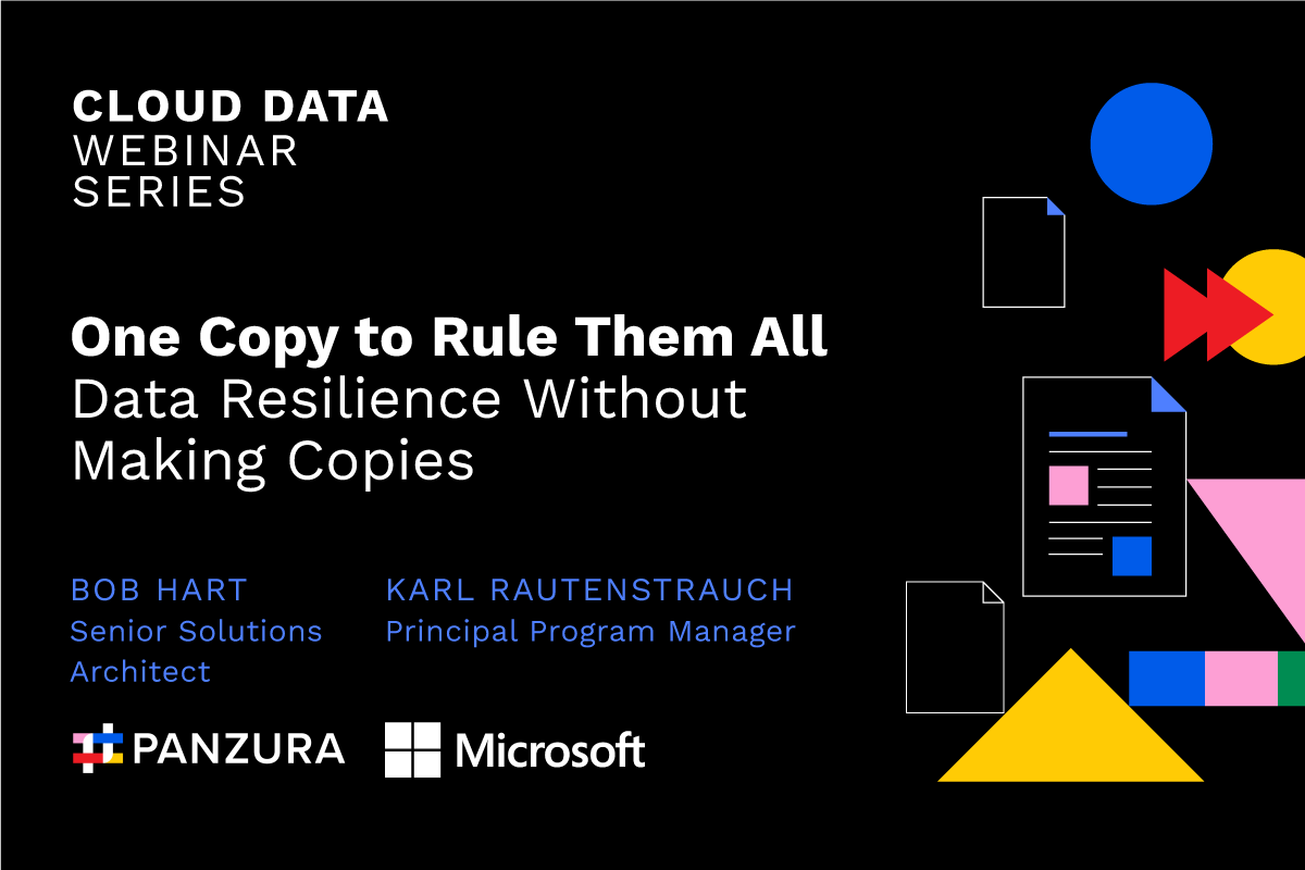 Panzura 2021 Webinar Series | One Copy to Rule Them All - Data Resilience Without Making Copies