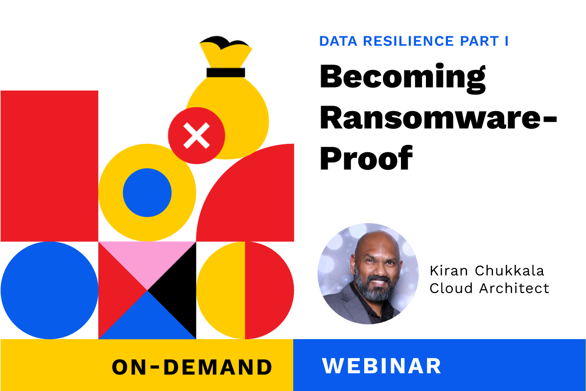 On-demand webinar: data resilience - becoming ransomware-proof